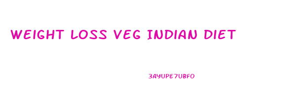 Weight Loss Veg Indian Diet