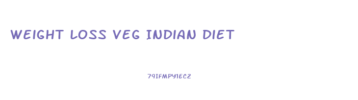 Weight Loss Veg Indian Diet