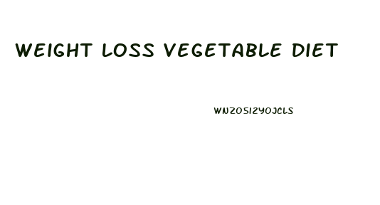 Weight Loss Vegetable Diet