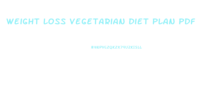 Weight Loss Vegetarian Diet Plan Pdf