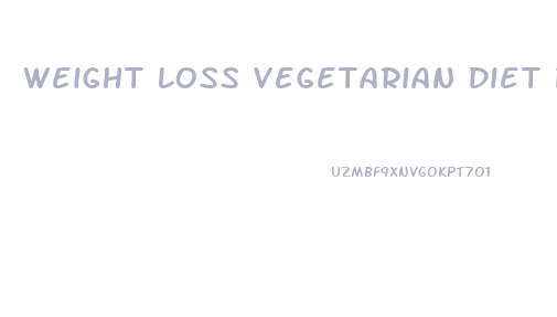 Weight Loss Vegetarian Diet Plan Pdf