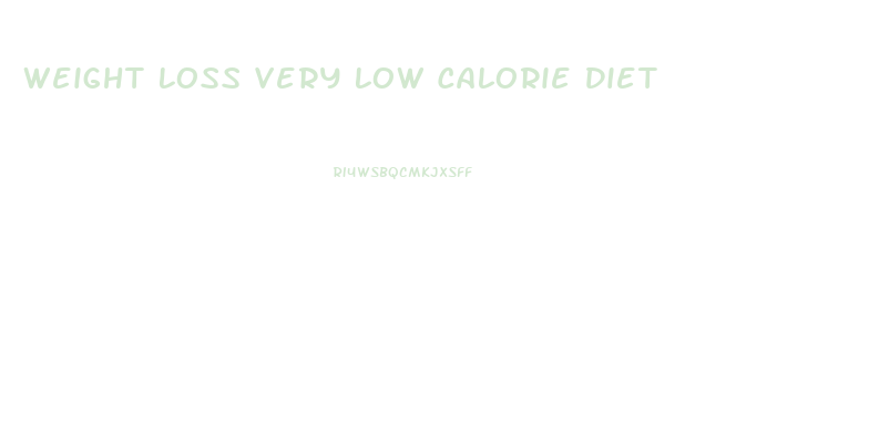 Weight Loss Very Low Calorie Diet