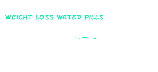 Weight Loss Water Pills