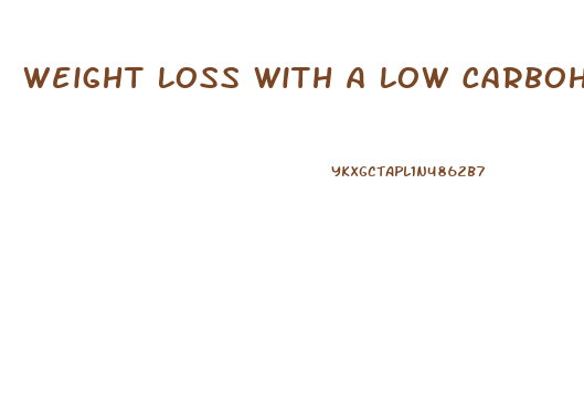 Weight Loss With A Low Carbohydrate Mediterranean Or Low Fat Diet