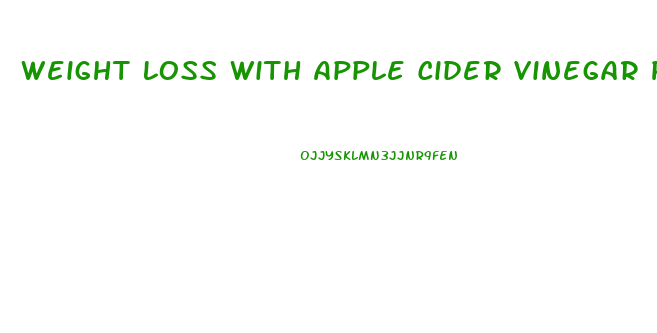 Weight Loss With Apple Cider Vinegar Pills