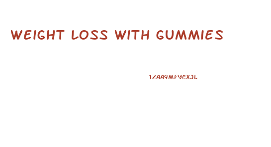 Weight Loss With Gummies