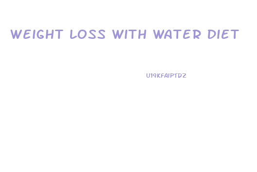 Weight Loss With Water Diet