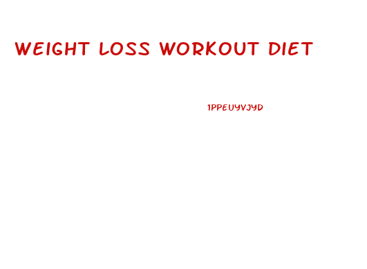 Weight Loss Workout Diet