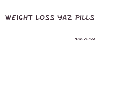 Weight Loss Yaz Pills