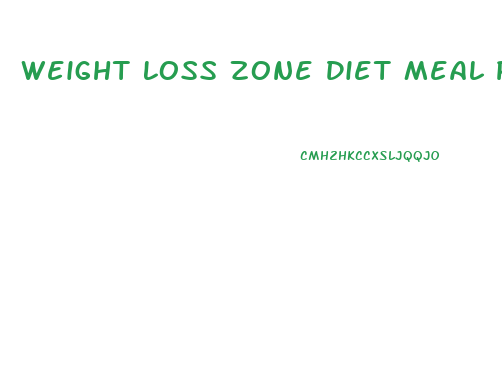 Weight Loss Zone Diet Meal Plan