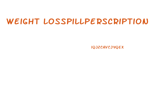 Weight Losspillperscription