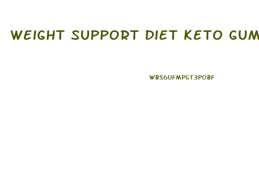 Weight Support Diet Keto Gummies