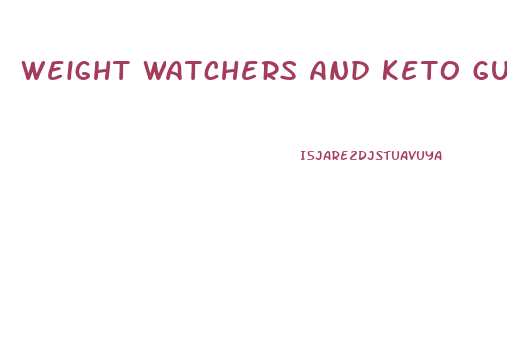 Weight Watchers And Keto Gummies