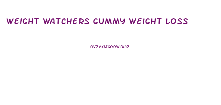 Weight Watchers Gummy Weight Loss