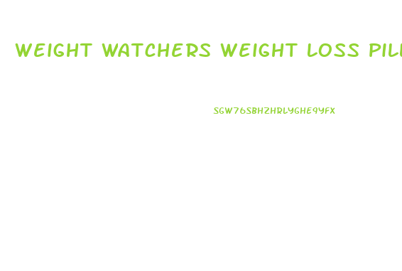 Weight Watchers Weight Loss Pill