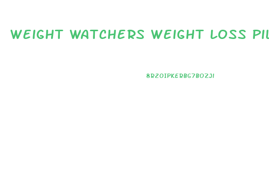 Weight Watchers Weight Loss Pills