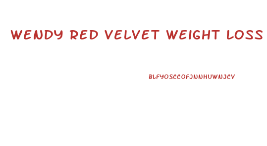 Wendy Red Velvet Weight Loss Diet