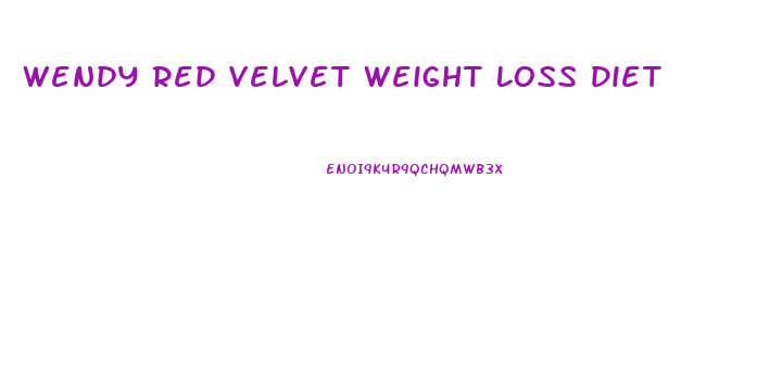 Wendy Red Velvet Weight Loss Diet