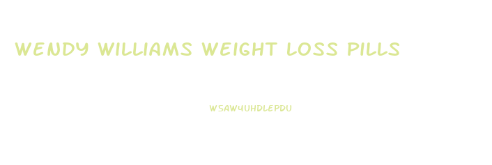 Wendy Williams Weight Loss Pills