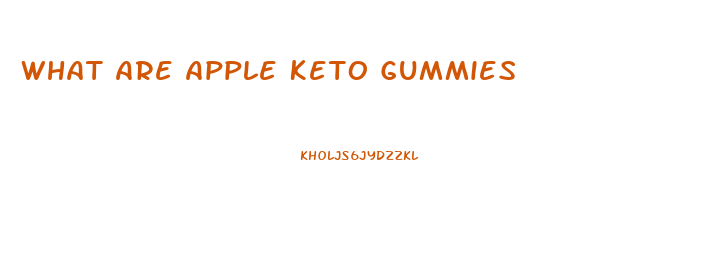 What Are Apple Keto Gummies