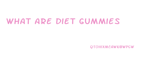 What Are Diet Gummies