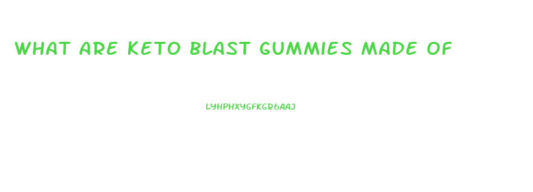 What Are Keto Blast Gummies Made Of