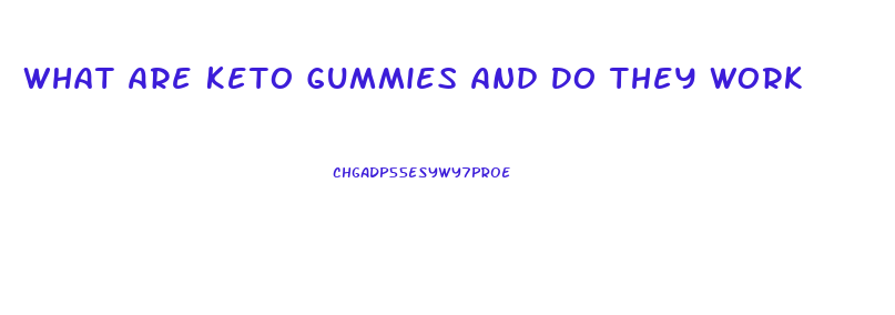 What Are Keto Gummies And Do They Work
