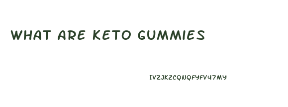 What Are Keto Gummies