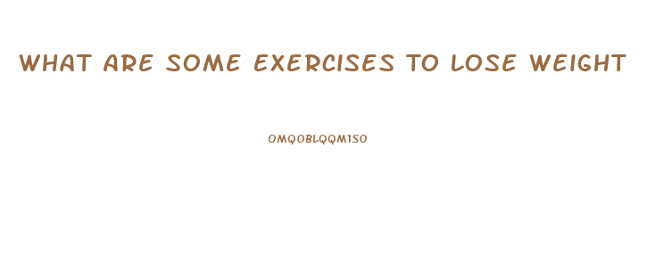 What Are Some Exercises To Lose Weight