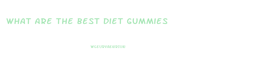 What Are The Best Diet Gummies