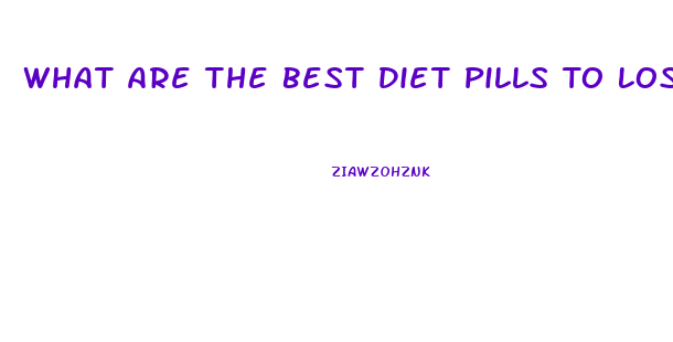 What Are The Best Diet Pills To Lose Weight Cheaper