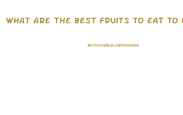What Are The Best Fruits To Eat To Lose Weight