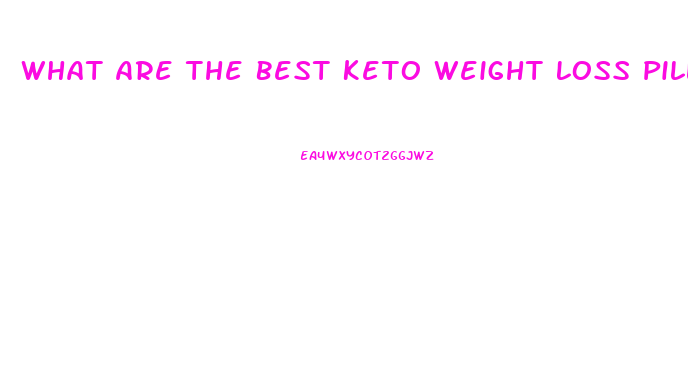 What Are The Best Keto Weight Loss Pills