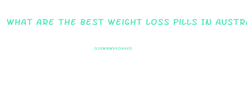 What Are The Best Weight Loss Pills In Australia