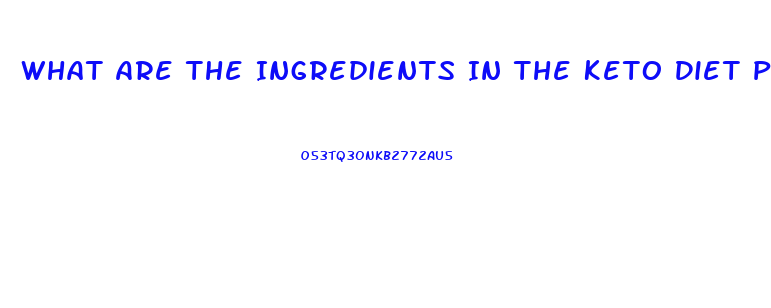 What Are The Ingredients In The Keto Diet Pill