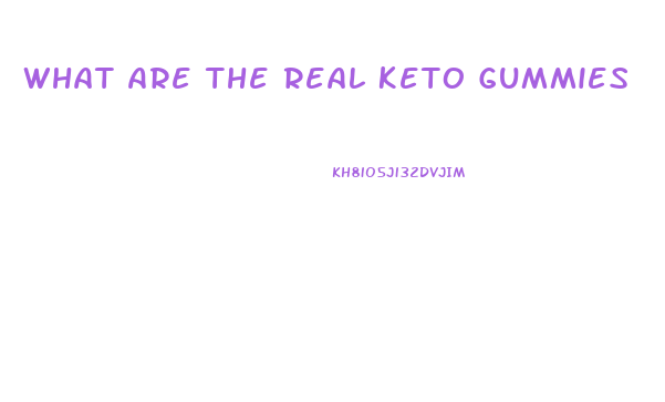 What Are The Real Keto Gummies