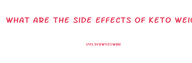 What Are The Side Effects Of Keto Weight Loss Pills