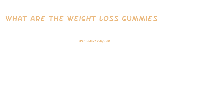 What Are The Weight Loss Gummies