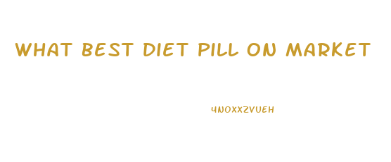 What Best Diet Pill On Market