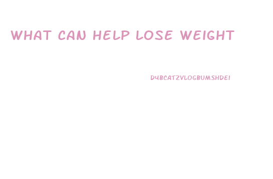 What Can Help Lose Weight