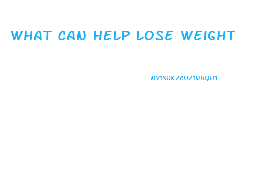 What Can Help Lose Weight