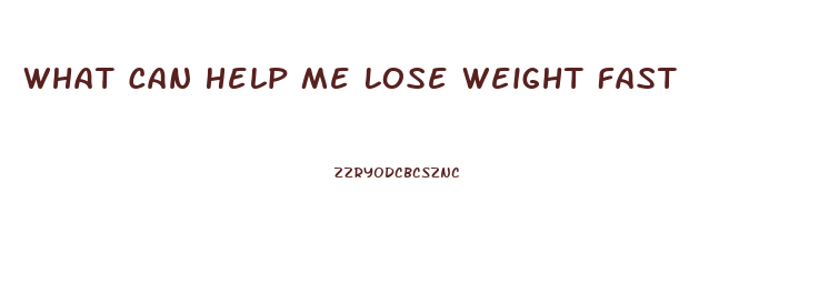 What Can Help Me Lose Weight Fast