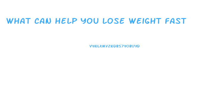 What Can Help You Lose Weight Fast