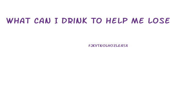 What Can I Drink To Help Me Lose Weight