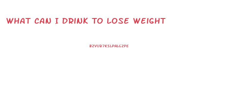What Can I Drink To Lose Weight