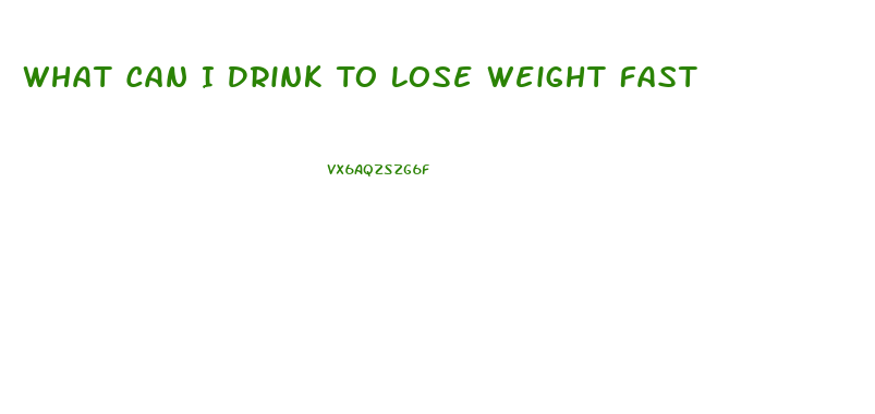 What Can I Drink To Lose Weight Fast