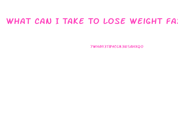 What Can I Take To Lose Weight Fast Without Exercise