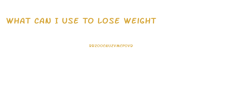 What Can I Use To Lose Weight