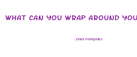 What Can You Wrap Around Your Stomach To Lose Weight